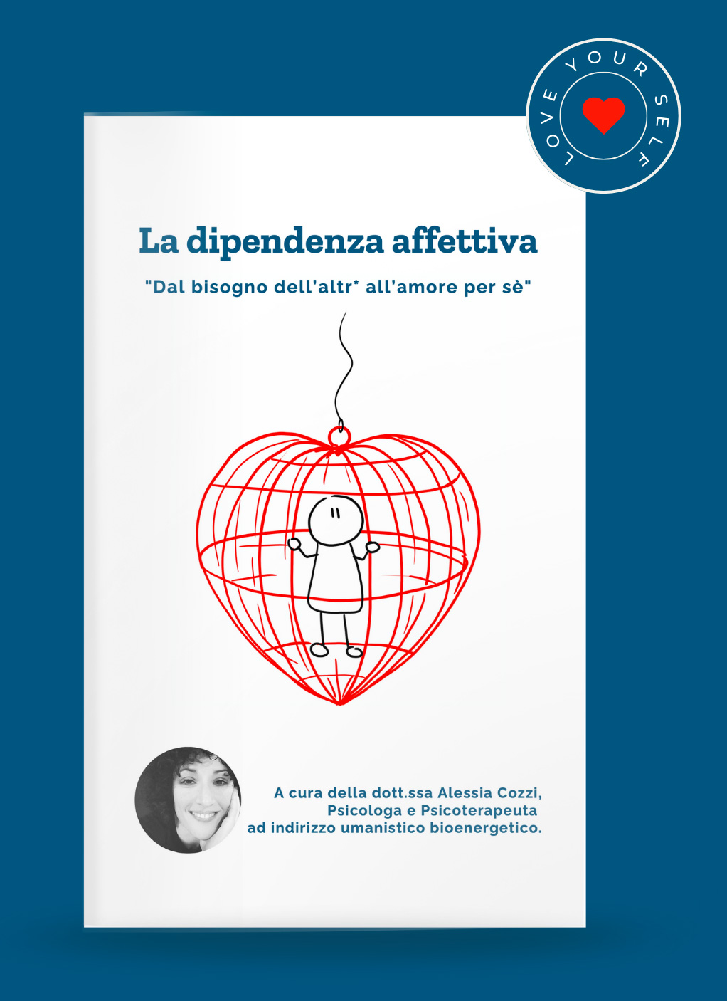 copertina ebook dipendenza affettiva con il disegno di un omino imprigionato in una gabbia a forma di cuore